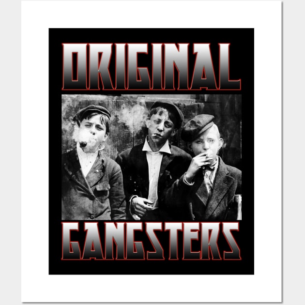 Original Gangsters - meme funny vintage style Wall Art by AltrusianGrace